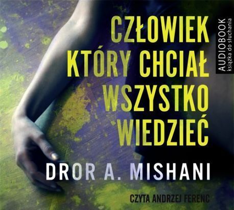 MISHANI DROR A. - DETEKTYW AWI AWRAHAM 3. CZŁOWIEK, KTÓRY CHCIAŁ WSZYSTKO WIEDZIEĆ