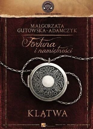 GUTOWSKA-ADAMCZYK MAŁGORZATA - FORTUNA I NAMIĘTNOŚCI 1. KLĄTWA