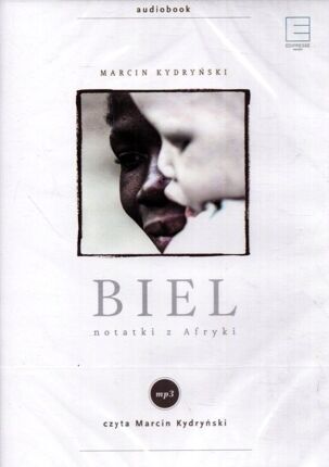 KYDRYŃSKI MARCIN - BIEL. NOTATKI Z AFRYKI