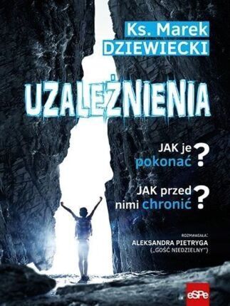 DZIEWIECKI MAREK - UZALEŻNIENIA