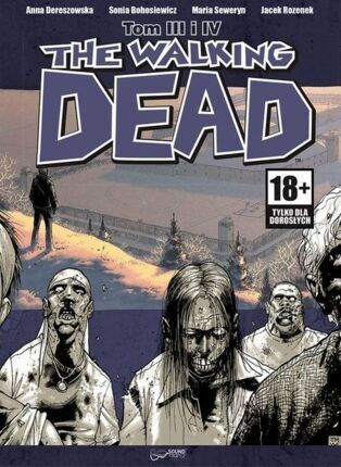 KIRKMAN ROBERT – THE WALKING DEAD III, IV