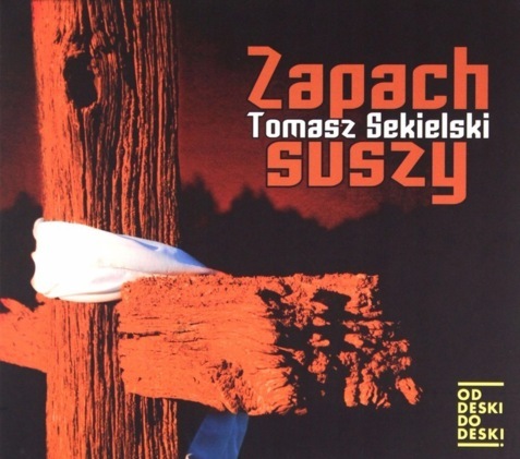 SEKIELSKI TOMASZ - SUSZA 1. ZAPACH SUSZY