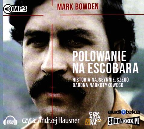 BOWDEN MARK - POLOWANIE NA ESCOBARA