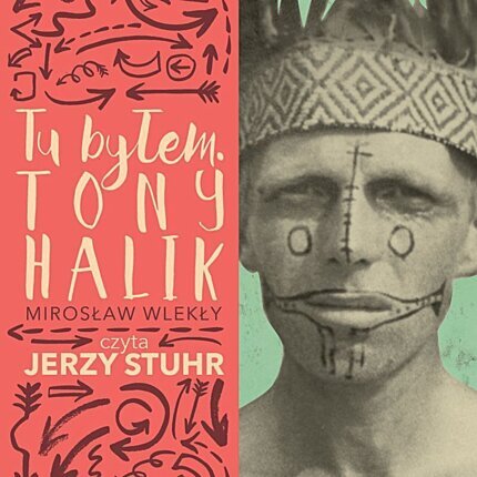 WLEKŁY MIROSŁAW - TU BYŁEM. TONY HALIK