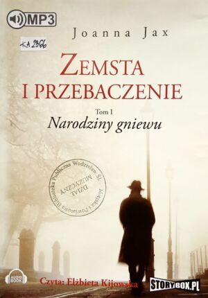 JAX JOANNA – ZEMSTA I PRZEBACZENIE 1. NARODZINY GNIEWU