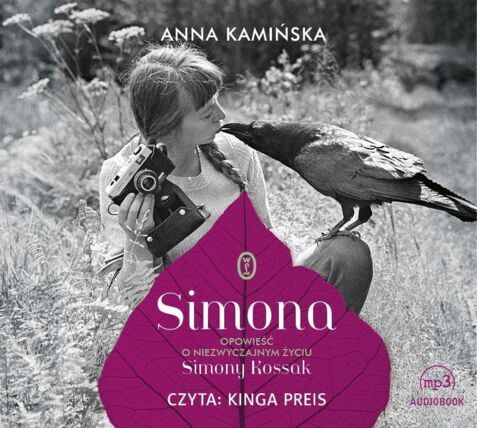 KAMIŃSKA ANNA - SIMONA. OPOWIEŚĆ O NIEZWYCZAJNYM ŻYCIU