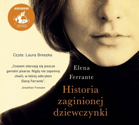 FERRANTE ELENA – GENIALNA PRZYJACIÓŁKA 4. HISTORIA ZAGINIONEJ DZIEWCZYNKI