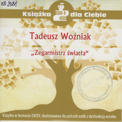 WOŹNIAK TADEUSZ - ZEGARMISTRZ ŚWIATŁA