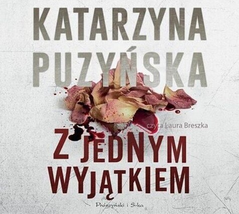 PUZYŃSKA KATARZYNA - LIPOWO 4. Z JEDNYM WYJĄTKIEM
