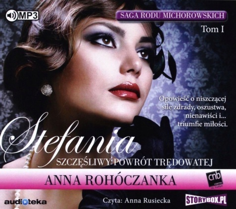 ROHÓCZANKA ANNA - SAGA RODU MICHOROWSKICH 1. STEFANIA