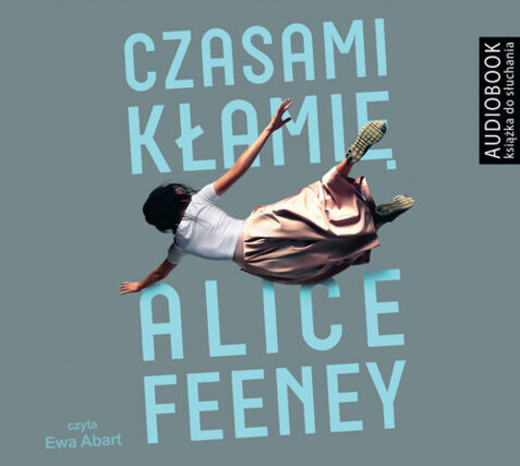 FEENEY ALICE - CZASAMI KŁAMIĘ