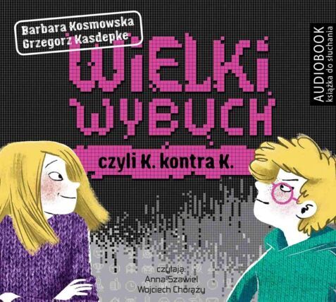 KOSMOWSKA BARBARA, KASDEPKE GRZEGORZ - WIELKI WYBUCH