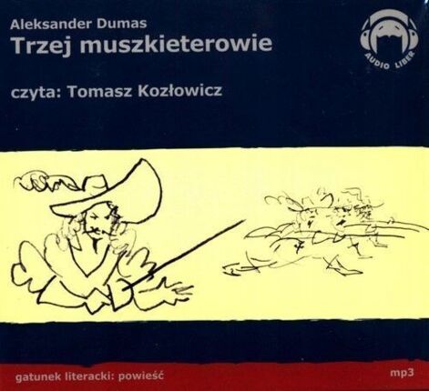 DUMAS ALEKSANDER - TRZEJ MUSZKIETEROWIE