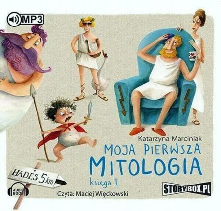 MARCINIAK KATARZYNA - MOJA PIERWSZA MITOLOGIA. KSIĘGA 1