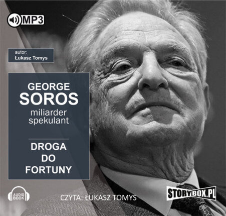 TOMYS ŁUKASZ - GEORGE SOROS. SPEKULANT I MILIARDER
