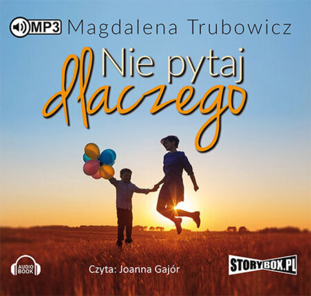 TRUBOWICZ MAGDALENA - MATYLDA NOWICKA 2. NIE PYTAJ DLACZEGO