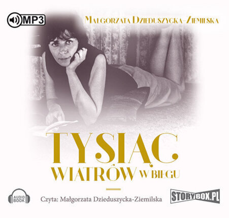DZIEDUSZYCKA-ZIEMILSKA MAŁGORZATA - TYSIĄC WIATRÓW W BIEGU. BIOGRAFIA ZOFII TETMAJER