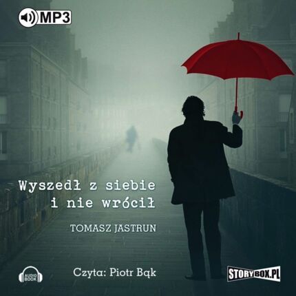 JASTRUN TOMASZ - WYSZEDŁ Z SIEBIE I NIE WRÓCIŁ