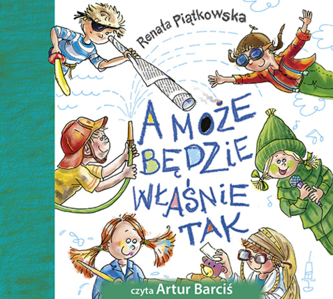 PIĄTKOWSKA RENATA - A MOŻE BĘDZIE WŁAŚNIE TAK