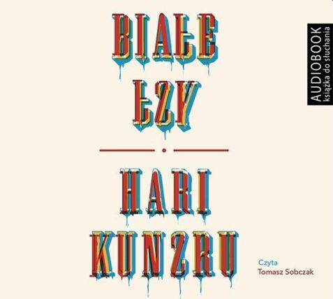 KUNZRU HARI - BIAŁE ŁZY