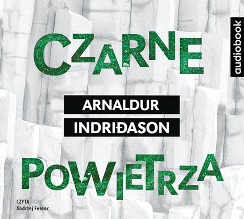 ARNALDUR INDRIDASON - ERLENDUR SVEINSSON 10. CZARNE POWIETRZA