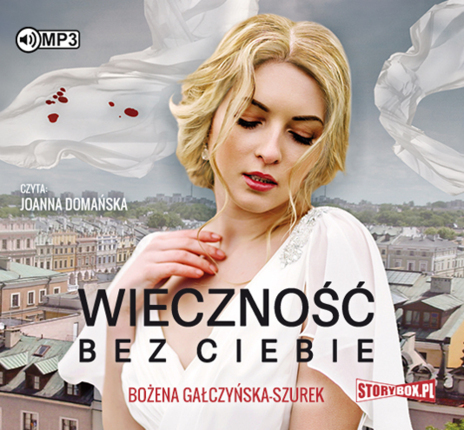 GAŁCZYŃSKA-SZUREK BOŻENA - KLARA. WIECZNOŚĆ BEZ CIEBIE