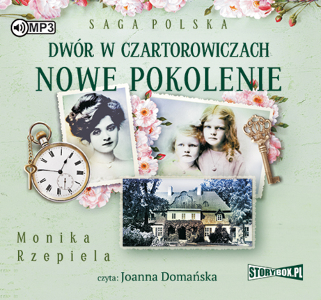 RZEPIELA MONIKA - SAGA POLSKA. DWÓR W CZARTOROWICZACH 2. NOWE POKOLENIE