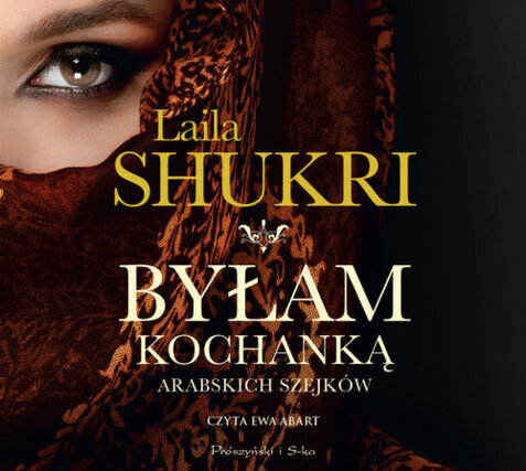 SHUKRI LAILA - BYŁAM KOCHANKĄ ARABSKICH SZEJKÓW