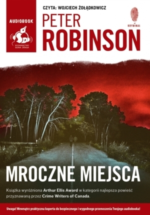 ROBINSON PETER – INSPEKTOR BANKS 22. MROCZNE MIEJSCA. okładka książki audio