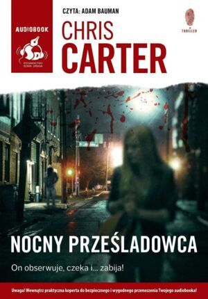 CARTER CHRIS - ROBERT HUNTER 3. NOCNY PRZEŚLADOWCA. okładka ksiązki audio