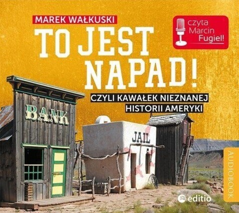 WAŁKUSKI MAREK - TO JEST NAPAD!. okładka książki audio
