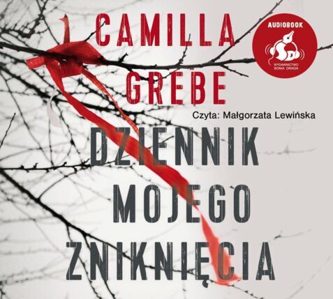 GREBE CAMILLA - DZIENNIK MOJEGO ZNIKNIĘCIA. okładka książki audio
