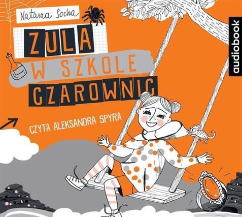 SOCHA NATASZA - CZARODZIEJKA ZULA 2. ZULA W SZKOLE CZAROWNIC. okładka książki audio
