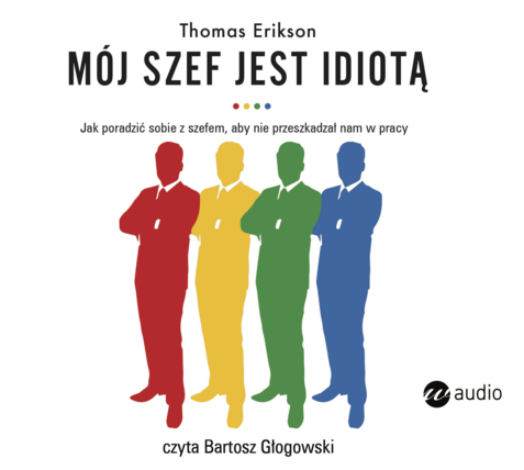 ERIKSON THOMAS - MÓJ SZEF JEST IDIOTĄ. okładka książki audio