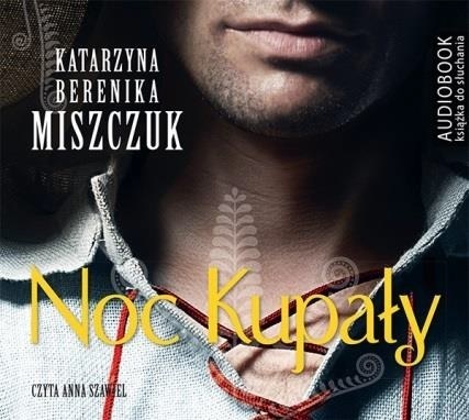 MISZCZUK KATARZYNA BERENIKA - KWIAT PAPROCI 2. NOC KUPAŁY. okładka książki audio