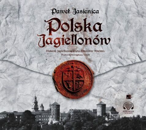 JASIENICA PAWEŁ - POLSKA JAGIELLONÓW. okładka książki audio