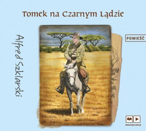 SZKLARSKI ALFRED - PRZYGODY TOMKA WILMOWSKIEGO 2. TOMEK NA CZARNYM LĄDZIE. okładka ksiązki audio