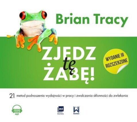 TRACY BRIAN - ZJEDZ TĘ ŻABĘ. okładka ksiązki audio