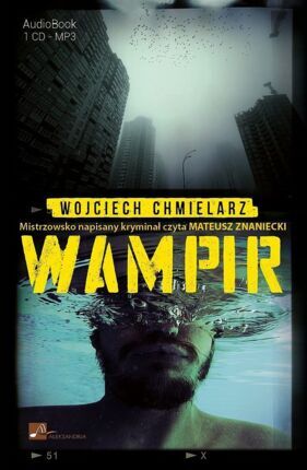 CHMIELARZ WOJCIECH - DETEKTYW DAWID WOLSKI 1. WAMPIR. okładka ksiązki audio