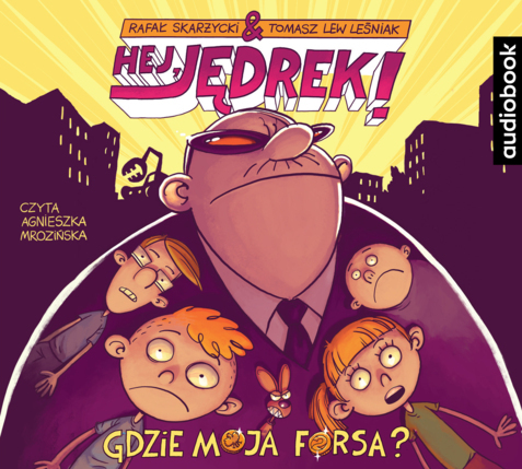 SKARŻYCKI RAFAŁ, LEŚNIAK TOMASZ LEW – HEJ, JĘDREK! 2. GDZIE MOJA FORSA?. okładka książki audio