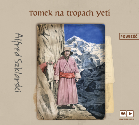 SZKLARSKI ALFRED - PRZYGODY TOMKA WILMOWSKIEGO 4. TOMEK NA TROPACH YETI. okładka książki audio