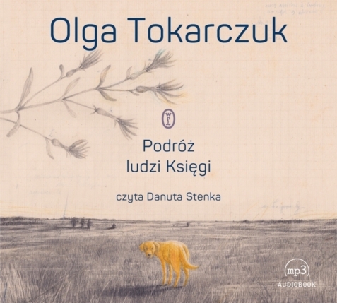 TOKARCZUK OLGA - PODRÓŻ LUDZI KSIĘGI. okładka książki audio