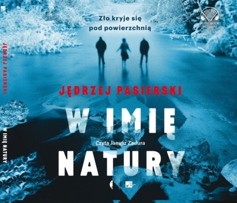 PASIERSKI JĘDRZEJ - W IMIĘ NATURY. okładka ksiązki audio