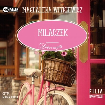WITKIEWICZ MAGDALENA - DOBRE MYŚLI 1. MILACZEK. okładka książki audio