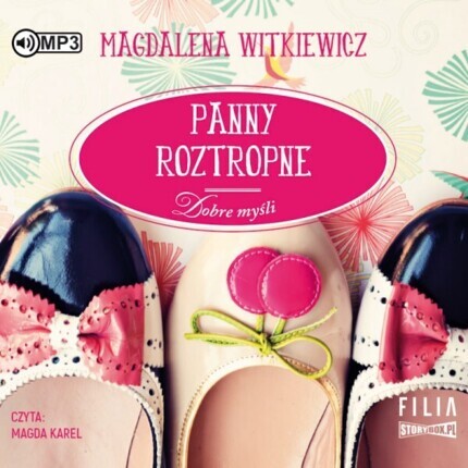 WITKIEWICZ MAGDALENA - DOBRE MYŚLI 2. PANNY ROZTROPNE. okładka książki audio