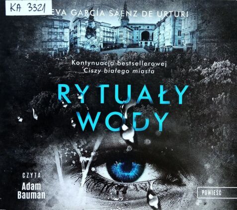 GARCIA SAENZ DE URTURI EVA – TRYLOGIA BIAŁEGO MIASTA 2. RYTUAŁY WODY. okładka książki audio