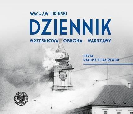LIPIŃSKI WACŁAW - DZIENNIK. WRZEŚNIOWA OBRONA WARSZAWY. okładka ksiązki audio