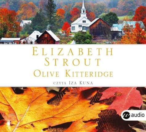 STROUT ELIZABETH - OLIVE KITTERIDGE 1. OLIVE KITTERIDGE. okładka ksiązki audio