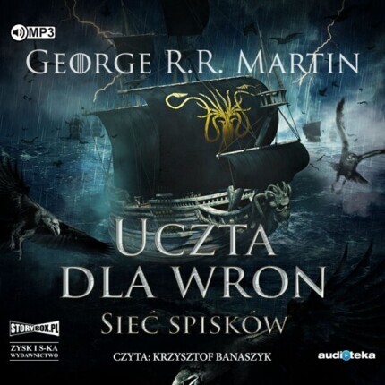 MARTIN GEORGE R. R. - PIEŚŃ LODU I OGNIA 4. UCZTA DLA WRON 2. SIEĆ SPISKÓW. okładka książki audio