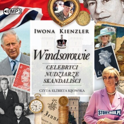 KIENZLER IWONA - WINDSOROWIE. CELEBRYCI, NUDZIARZE, SKANDALIŚCI. okładka książki audio